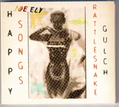 Joe Ely - Happy Songs from Rattlesnake Gulch