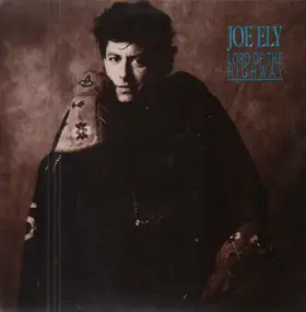 Joe Ely - Lord of the Highway