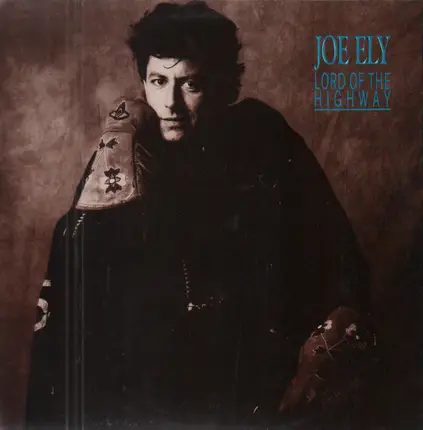 Joe Ely - Lord of the Highway