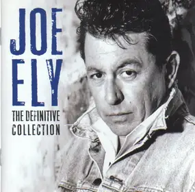 Joe Ely - The Definitive Collection
