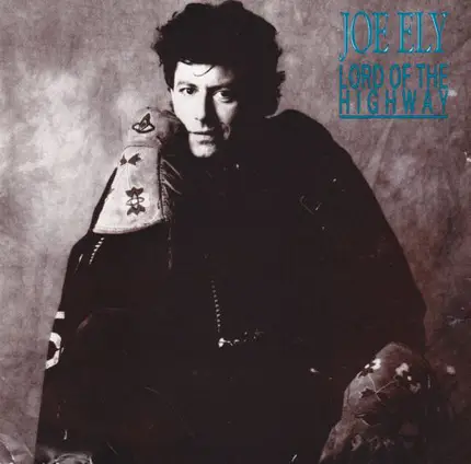Joe Ely - Lord of the Highway