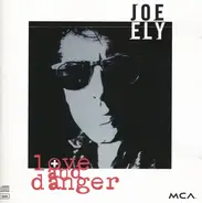 Joe Ely - Love and Danger