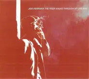 Joe Ferrara - The Tiger Walks Through My Dreams