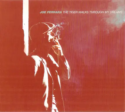 Joe Ferrara - The Tiger Walks Through My Dreams