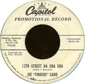 Joe "Fingers" Carr - 12th Street Ha Cha Cha / Fan Tan Fanny