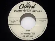 Joe 'Fingers' Carr And Pee Wee Hunt - Kitty / Always Fall In Love