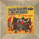 10'' - Joe 'Fingers' Carr - Bar Room Piano