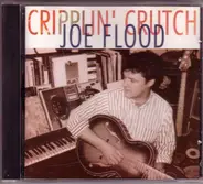 Joe Flood - Cripplin' Crutch