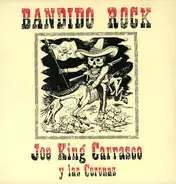 Joe King Carrasco & The Crowns - Bandido Rock