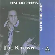 Joe Krown - Just The Piano ... Just The Blues