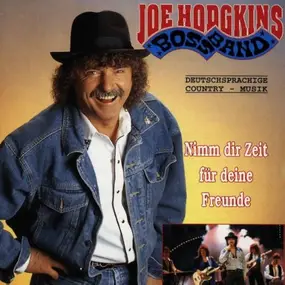 Joe Hodgkins Boss Band - Nimm Dir Zeit Für Deine Freunde