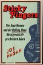 Hardcover - Joe Hagan - Sticky Fingers: Wie Jann Wenner und der Rolling Stone Musikgeschichte geschrieben haben
