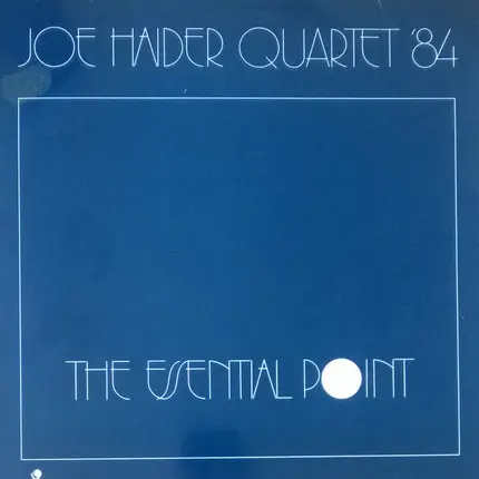 Joe Haider Quartet '84 - The Essential Point