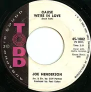 Joe Henderson - Cause We're In Love