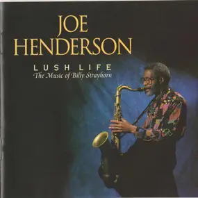 Joe Henderson - Lush Life: The Music of Billy Strayhorn