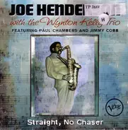 Joe Henderson With Wynton Kelly Trio - Straight, No Chaser