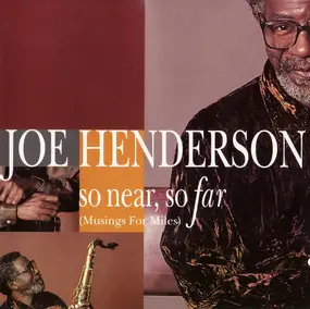Joe Henderson - So Near, So Far (Musings for Miles)