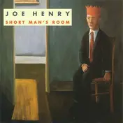 Joe Henry - Short Man's Room