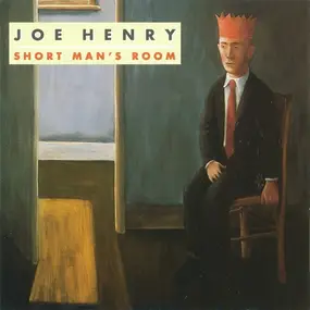 Joe Henry - Short Man's Room