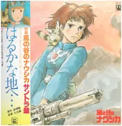 Joe Hisaishi - Haruka Na Chi E... - Nausicaä Of The Valley Of Wind: Soundtrack