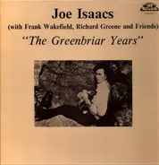 Joe Isaacs , Frank Wakefield , Richard Greene - The Greenbriar Years