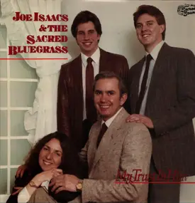 Joe Isaacs - My Trust In Him