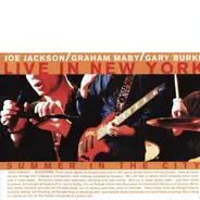 Joe Jackson / Graham Maby / Gary Burke - Summer In The City - Live In New York