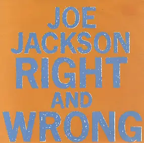 Joe Jackson - Right And Wrong