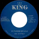 7inch Vinyl Single - Joe Jeffrey - My Pledge Of Love / My Baby Loves Lovin'