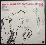 LP - Joe Jeffrey - My Pledge Of Love