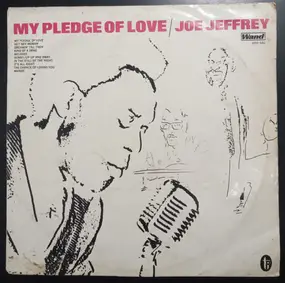 Joe Jeffrey - My Pledge Of Love