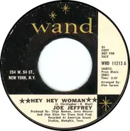Joe Jeffrey - Hey Hey Woman / The Chance Of Loving You