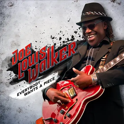 Joe Louis Walker - Everybody Wants a Piece