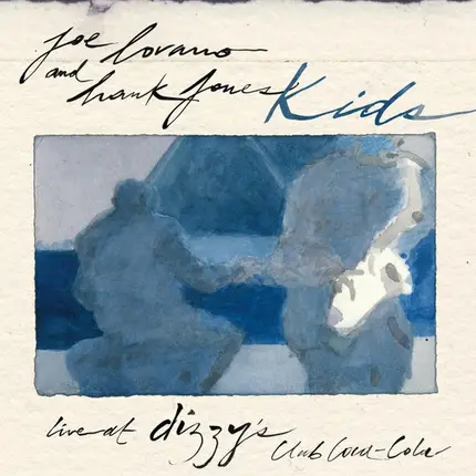 Joe Lovano and Hank Jones - Kids (Live At Dizzy's Club Coca-Cola)