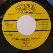 Joe Loco - I Only Have Eyes For You