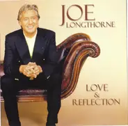 Joe Longthorne - Love & Reflection