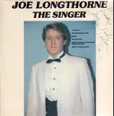 LP - Joe Longthorne - The Singer - signed by artist