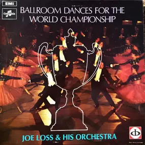 Joe Loss & His Orchestra - Ballroom Dancing For The World Championship