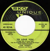 Joe Leahy Orchestra - To Love You (I Only Live To Love You) / Dutch Treat