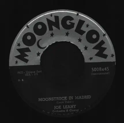 Joe Leahy Orchestra And Chorus / Lou Stein With Bill Fontaine Orchestra - Moonstruck In Madrid / Almost Paradise