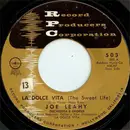 7inch Vinyl Single - Joe Leahy Orchestra And Chorus - La Dolce Vita = The Sweet Life