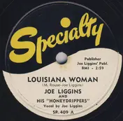 Joe Liggins & His Honeydrippers - Louisiana Woman / Trying To Lose The Blues