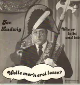 Joe Ludwig - Wolle Mer'n eroi Losse?