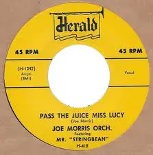 Joe Morris Orchestra Featuring Mr. 'Stringbean' - Pass The Juice Miss Lucy / Who's Gonna Cry For Me