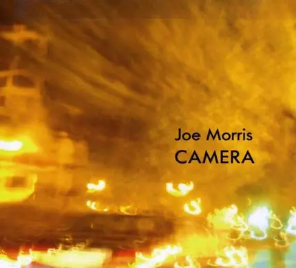Joe Morris - Camera
