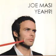 Joe Masi - Yeah