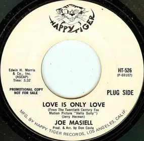 Joe Masiell - Love Is Only Love / I Don't Want To Know