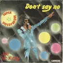 7inch Vinyl Single - Joe Mc Kindy - Don't Say No