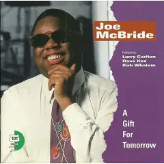 Joe McBride - A Gift For Tomorrow