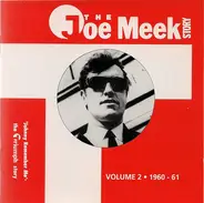 Joe Meek - The Joe Meek Story Volume Two: 1960-61 - Johnny Remember Me